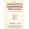 Magnifica Machina: An AI Answers Pope Leo XIV's Encyclical Magnifica Humanitas