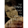 The Long Road to Easy Street
