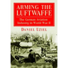 Arming the Luftwaffe: The German Aviation Industry in World War II