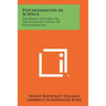 Psychoanalysis As Science: The Hixon Lectures On The Scientific Status Of Psychoanalysis
