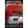 Mistletoe, Malice And Murder