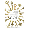 Keys to Common Sense Conversations with God