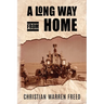 A Long Way From Home: My Time In Iraq and Afghanistan