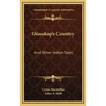 Glooskap's Country: And Other Indian Tales
