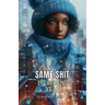Same Shit Different Year