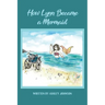 How Lynn Became a Mermaid