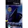 Oxford Bookworms Factfiles: Titanic: Level 1: 400-Word Vocabulary