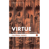Virtue: An Introduction to Theory and Practice