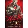The Artist and the Orc: A Monster Fantasy Romance