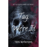 Tag, We're It (A Reverse Harem Dark Romance): Not-So Childish Games Duet Book 2