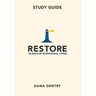 RESTORE Study Guide: 90 Days of Intentional Living