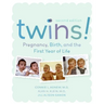 Twins! 2e: Pregnancy, Birth and the First Year of Life