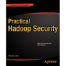 Practical Hadoop Security