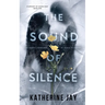 The Sound Of Silence: Symphony of Sound Duet - Book One