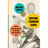 Making Common Sense: On the Construction of the Obvious from Antiquity to AI