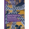 Applied Theatre and Sexual Health Communication: Apertures of Possibility