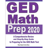 GED Math Prep 2020: A Comprehensive Review and Step-By-Step Guide to Preparing for the GED Math Test