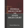 Federal High Court vs State High Court: Investigating the Jurisdictional Boundaries