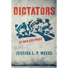 Dictators at War and Peace