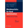 Metaheuristics for Hard Optimization: Methods and Case Studies