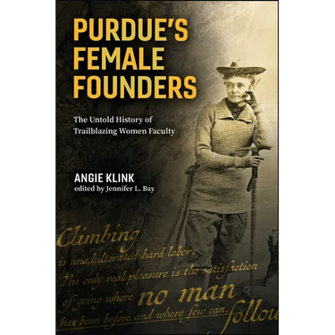 Purdue's Female Founders: The Untold History of Trailblazing Women Faculty