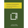 Wishram Ethnography: University of Washington Publications in Anthropology, V3, No. 3, May, 1930