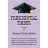 Presidential Timber