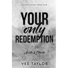 Your Only Redemption