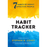 The 7 Habits of Highly Effective People: Habit Tracker: (Life Goals, Daily Habits Journal, Goal Setting)