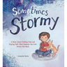 Sometimes Stormy: A Story about Finding Calm and Staying Safe When Someone You Love Drinks Too Much