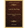 Luck On The Wing: Thirteen Stories Of A Sky Spy (1920)