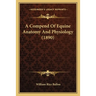 A Compend Of Equine Anatomy And Physiology (1890)