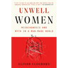 Unwell Women: Misdiagnosis and Myth in a Man-Made World