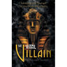 The Vital Villain: Adversity and Triumph for the Glory of the Story