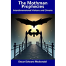 The Mothman Prophecies: Interdimensional Visitors and Omens