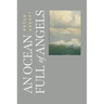 An Ocean Full of Angels: (Second Edition)