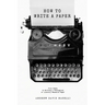 How to Write a Paper: Five Steps to Writing a Theological or Literary Research Paper