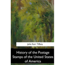 History of the Postage Stamps of the United States of America