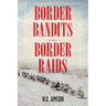 Border Bandits, Border Raids