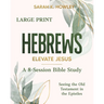 Hebrews: Elevate Jesus (Large Print)