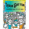 Labor Day Fun: Coloring Book for All Ages