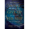 Don't Give Up the Ship: Woke Politics Are Endangering Our Military and Our Nation