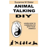 Animal Talking DIY: Self-study and Learn Animal Communication