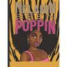 Melanin Been Poppin: A Celebration of Women of Color, Destress and Unwind Coloring Book for Adults and Teens