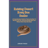 Raising Desert Rosy Boa Snake: A Comprehensive Guide For Novices On How To Nurture, Care For, And Form Bonds With Your Vibrant Desert Rosy Boa Snake