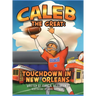 Caleb the Great: Touchdown In New Orleans