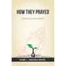 How They Prayed Vol 1 Household Prayers
