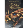 Sir Thomas and the Golden Dragon