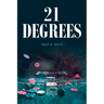 21 Degrees