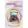 Seeking Shama: Me, My Dog, and the Road to Inner Peace